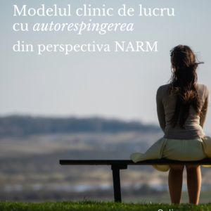 Modelul clinic de lucru cu autorespingerea din perspectiva NARM